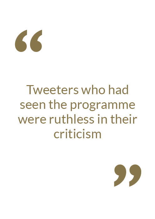 Tweeters who had seen the programme were ruthless in their criticism