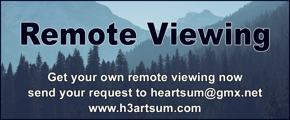 Remote Viewing  Get your own remote viewing now  send your request to heartsum@gmx.net  www.h3artsum.com